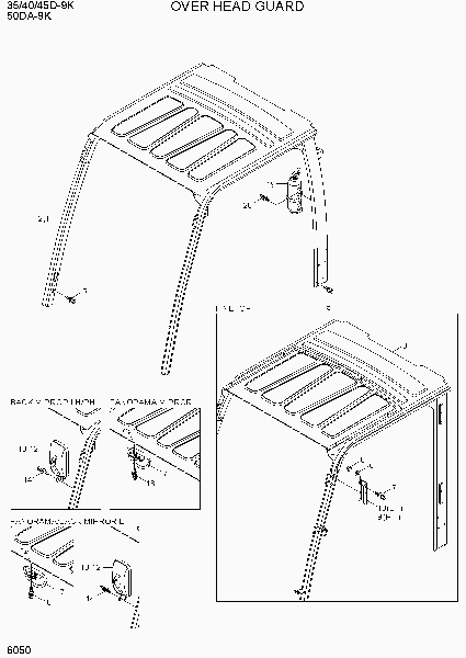 6050  OVERHEAD GUARD   Hyundai 35/40/45D-9K,50DA-9K